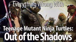 Everything Wrong With Teenage Mutant Ninja Turtles Out of the Shadows