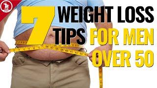 7 BEST Weight Loss Tips For Men Over 50