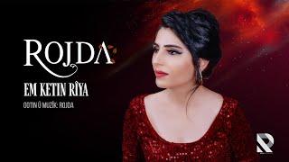 Rojda - Em Ketin Rîya Official Audio