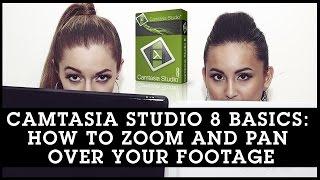 Camtasia Studio 8 Basics How To Zoom and Pan Over Your Footage