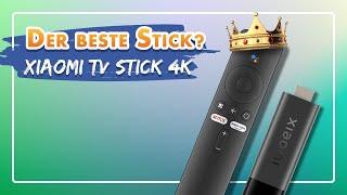 Besser als Fire-TV?  Xiaomi TV 4K Stick