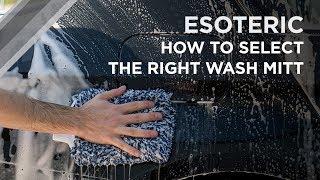 How to select the right wash mitt - ESOTERIC Car Care