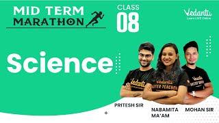 Science Complete Marathon CBSE Class 8 Mohan Sir Nabamita Maam Pritesh Sir Vedantu Young Wonders