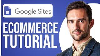 Google Sites ECommerce Tutorial For Beginners Full Set Up