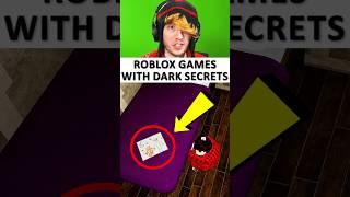 Roblox Games With Dark Secrets