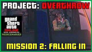 Project Overthrow Mission 2 Walkthrough - Falling In  GTA 5 Online San Andreas Mercenaries Update