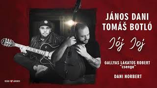 Tomáš Botló feat. János Dani - Jój joj OFFICIALAUDIO