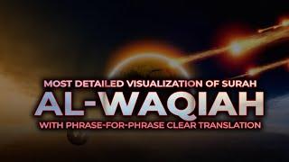 Surah Waqiah سورة الواقعة -  Spellbinding Quran VIDEO with EXPLANATION