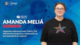 Diagnóstico diferencial entre TDAH y TEA - Amanda Meliá