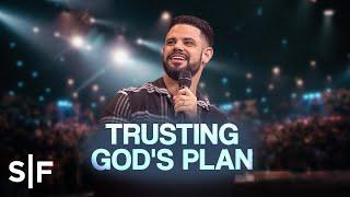 Trusting Gods Plan  Steven Furtick