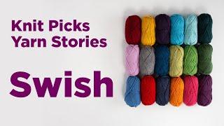 Swish yarn from Knit Picks. 100% Fine Superwash Merino Wool yarn.