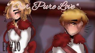 “ Our Pure Love “  Gacha lgbtq+ series  Ep#10