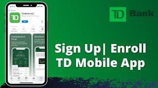 TD Bank - Sign up for Online Banking and Bill Pay  Login TD Mobile App