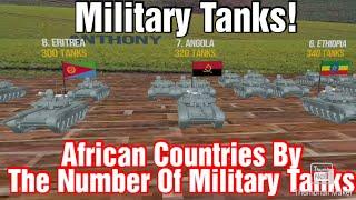 African Countries With Highest Numbers Of Battle Tanks
