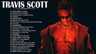 Top Songs Travis Scott  Travis Scott Greatest Hits  Travis Scott full album playlist 2022