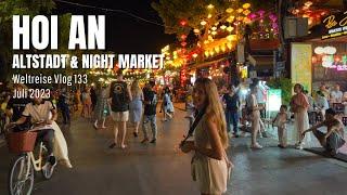 Hoi An - Altstadt & Night Market  Vietnam • Weltreise Vlog 133