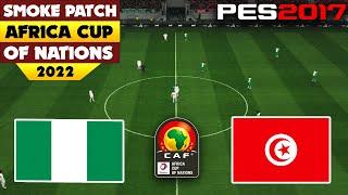 NIGERIA vs TUNISIA  Africa Cup of Nations 2022  Match Smoke Patch V4 PES 2017  Gameplay PC