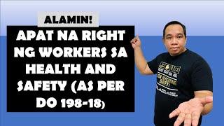 Ano ang 4 na RIGHTS OF WORKERS as per DO 198-18 OSH Law