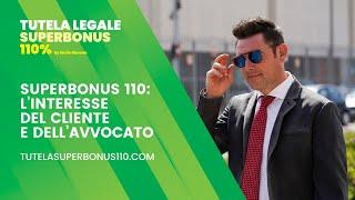 Problemi Superbonus 110% linteresse del cliente e dellavvocato