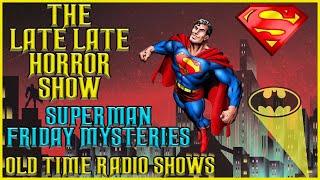 Superman Friday Mysteries  With Batman   Old Time Radio Shows All Night Long