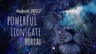 August 2022 Powerful Lionsgate portal energy Activate your soul-alignment and manifestation power