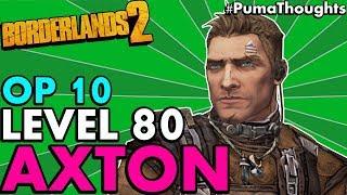 Borderlands 2 The BEST Level 80 OP 10 Axton the Commando Build and Skill Tree #PumaThoughts