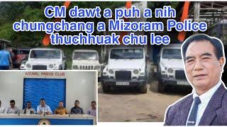 CM dawta puh chungchang ah Mizoram Police an tawngchhuak ta