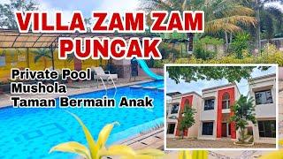 VILLA ZAM ZAM CISARUA CIKOPO PUNCAK  PRIVATE POOL  KONSEP BANGUNAN MAKKAH  FASILITAS LENGKAP