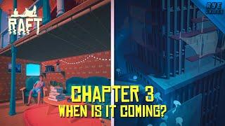 Raft - CHAPTER 3 What we know SO FAR - RELEASE DATE? + TEASERS + NEW LOCATIONS