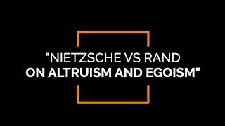 Course Nietzsche vs. Rand on Altruism and Egoism with Stephen Hicks Ph.D.