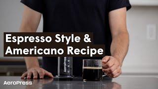 AeroPress Recipe Espresso Style & Americano