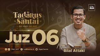 JUZ 6 2023 - Ust. Bilal Attaki