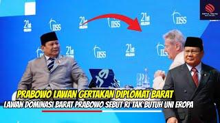 PRABOWO Lawan Gertakan DIPLOMAT BARAT  Lawan Dominasi Barat PRABOWO Sebut RI Tak Butuh UNI EROPA