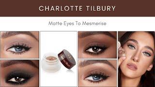 NEW Charlotte Tilbury Matte Eyes To Mesmerise