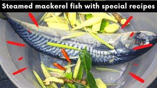 Steamed mackerel fish​ with special recipes  English text recipe