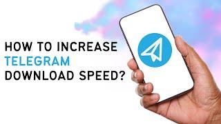 How To Increase Telegram Download Speed  Directly Fix Slow Downloading 2024