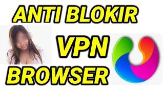 CARA INSTAL UPX ANTI BLOKIR VPN BROWSER