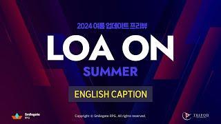 Official LiveEng Sub 2024 LOA ON SUMMER - UPDATE PREVIEW