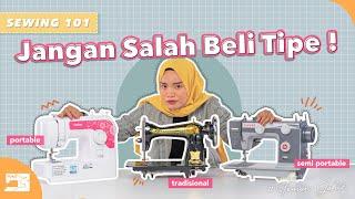 Sewing 101  PEMULA HARUS TAU Perbedaan Mesin Portable Semi Portable & Tradisional English Sub