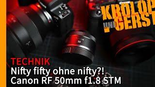 Nifty fifty ohne nifty? Das Canon 50mm f1.8 STM für RF-Mount  Krolop&Gerst