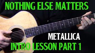 how to play Nothing Else Matters on guitar by Metallica  PART 1 - INTRO  guitar lesson tutorial