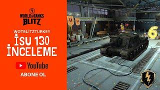 World Of Tanks Blitz - ISU 130 İnceleme