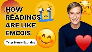 How Readings are Like EMOJIS 