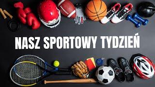 Nasz Sportowy Tydzień - 23. 09. 2024r.