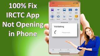 How to Fix IRCTC App Not Opening in Phone 100% Fix