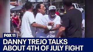 Danny Trejo tells his side of the story after Los Angeles 4th of July parade fight