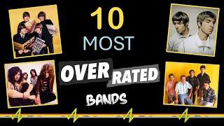 TEN MOST OVERRATED BANDS EVER As voted for by You