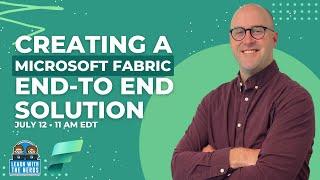 Creating A Microsoft Fabric End-To-End Solution  Full Course