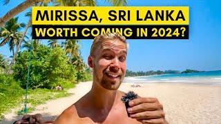 MIRISSA SRI LANKA First Impressions in 2024 - How is it Now?