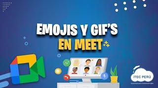 Inserta emojis y GIFs en tus reuniones de Google Meet - TIP ITEC